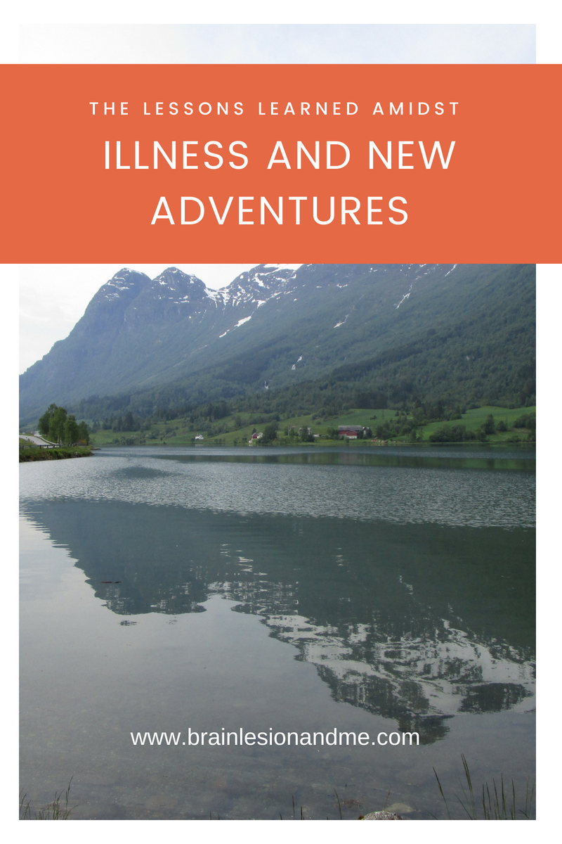 lessons learnt amidst illness and new adventures