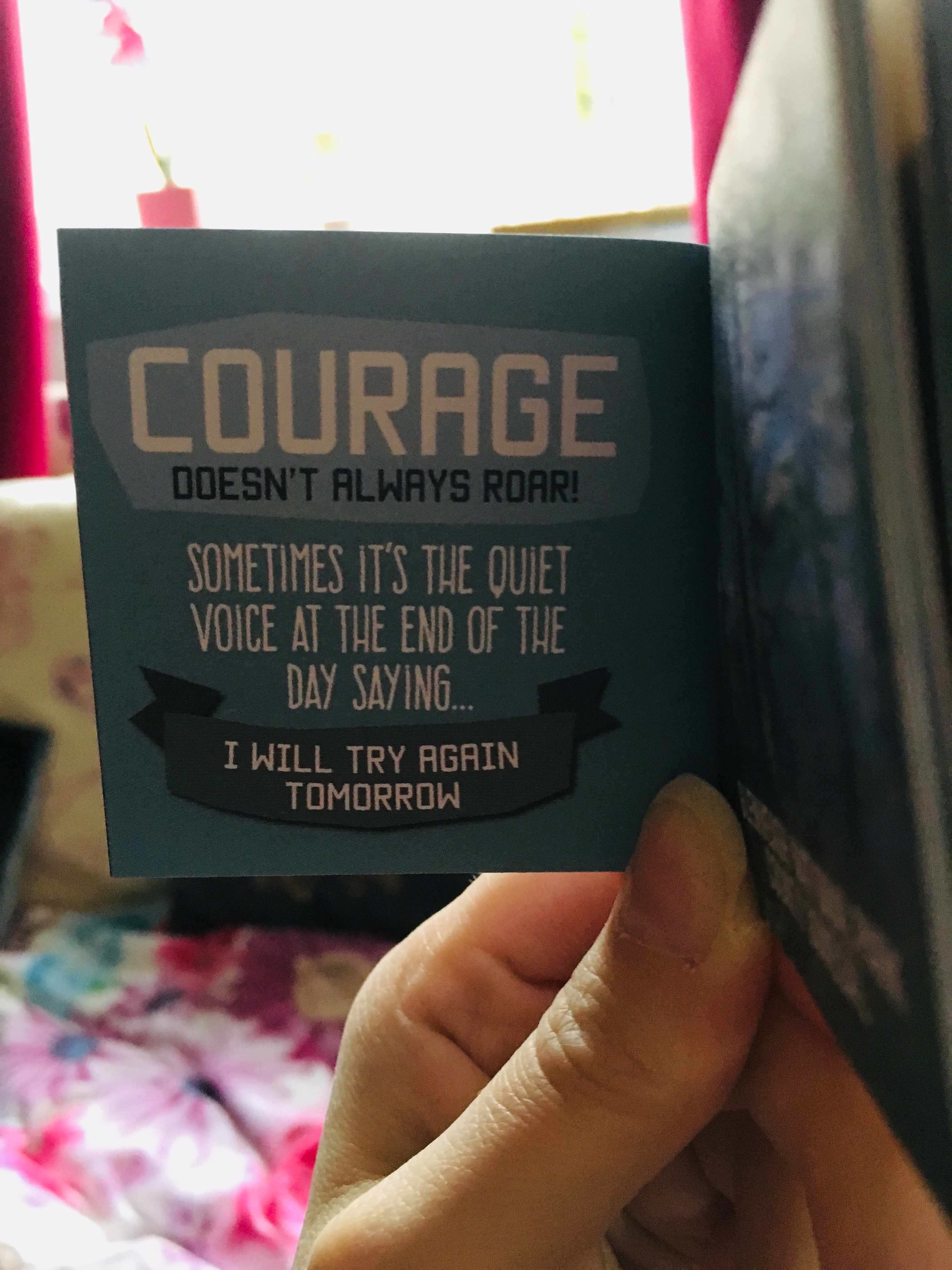 Courage doesn't always roar..I will try again tomorrow