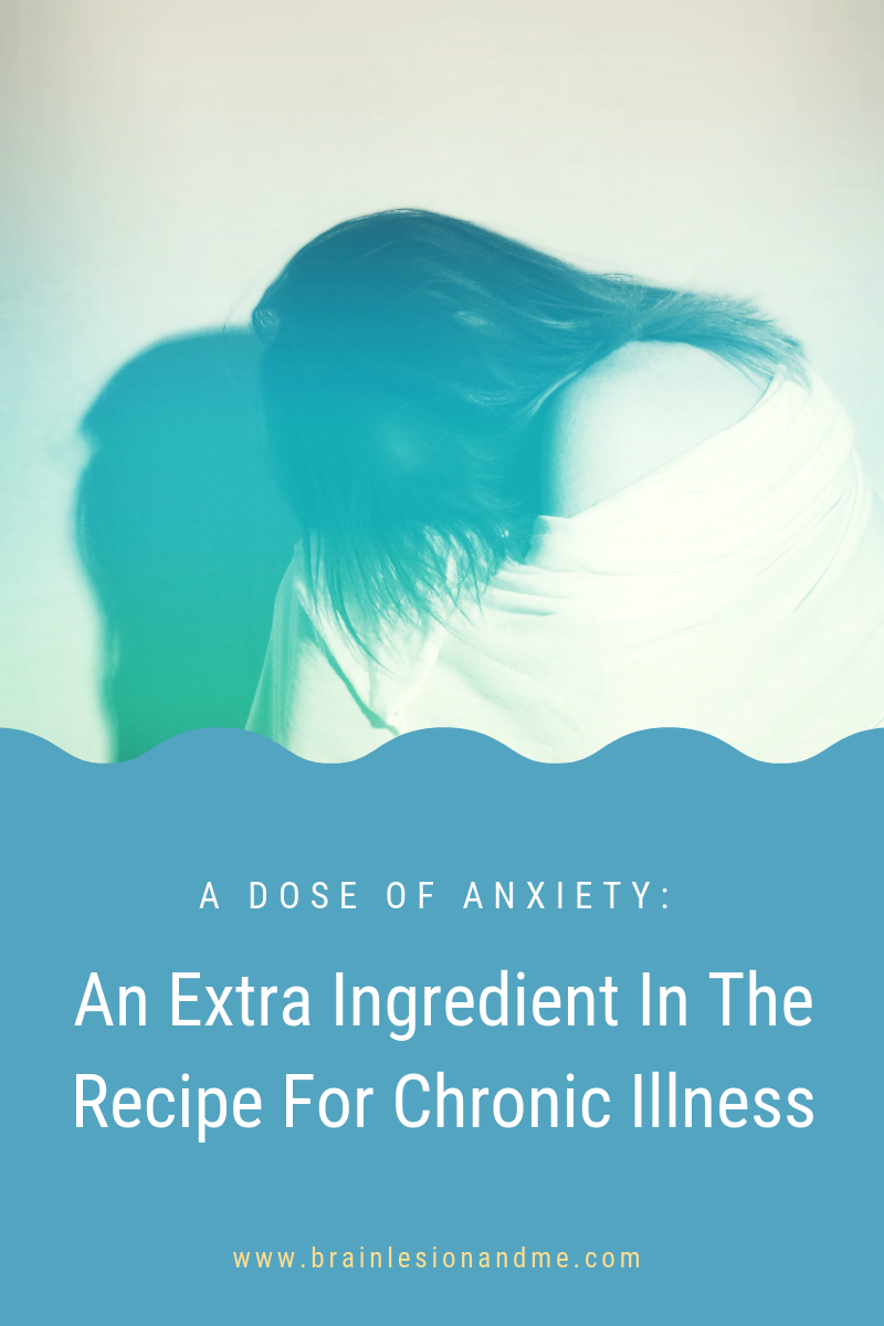 A Dose of Anxiety: An Extra Ingredient In The Recipe For Chronic Illness