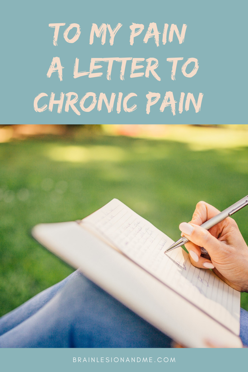  To My Pain (A Letter To Chronic Pain)