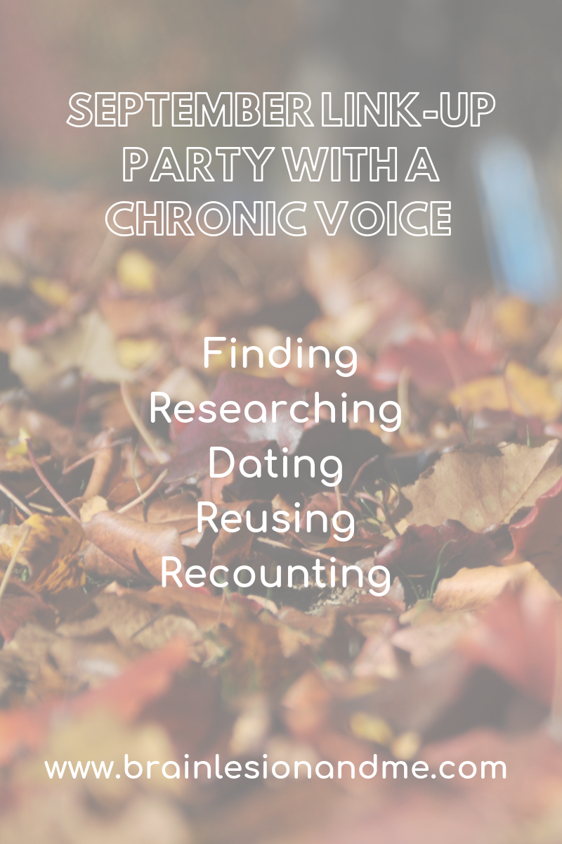September Link-Up Party with A Chronic Voice (Finding, Researching, Dating, Reusing, Recounting) 