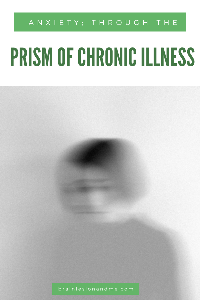 Anxiety Through The Prism of Chronic Illness